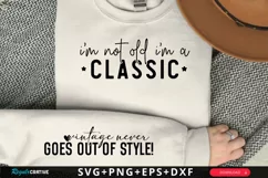I'm Not Old I'm A Classic Sleeve SVG, Funny SVG Design Product Image 1