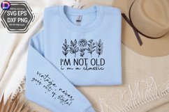 I&#039;m not old I&#039;m a classic Sleeve SVG, Funny Sleeve SVG Product Image 3