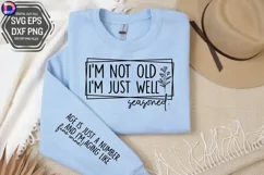 I'm not old I'm just well seasoned Sleeve SVG Product Image 1