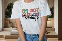 I'm Not Old I'm Vintage SVG Design Product Image 2