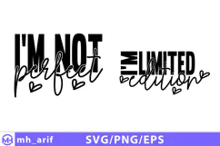 I'm Not Perfect I'm Limited Edition SVG Inspirational Quote Product Image 1