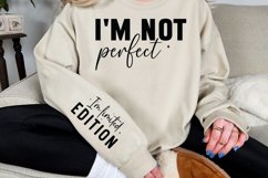 I&#039;m not perfect Sleeve SVG Product Image 3