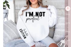I&#039;m not perfect Sleeve SVG Product Image 1