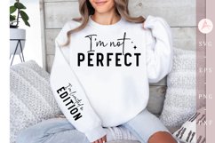 I&#039;m not perfect Sleeve SVG, Self-acceptance SVG Product Image 1
