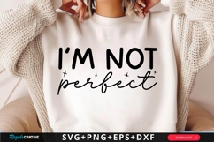 I’m Not Perfect SVG Design Product Image 1