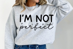 I’m Not Perfect SVG Design Product Image 3
