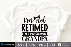 I'm not retimed i'm a professional SVG, Grandpa SVG Design Product Image 1