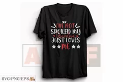 I'm Not Spoiled My Grandpa Loves Me Fathers Day SVG T-Shirt Product Image 1
