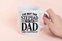 I m not the stepdad im the dad SVG, Father's Day SVG Design Product Image 2