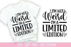 I'm not weird, I'm a limited SVG - Sarcastic Quotes Design Product Image 1