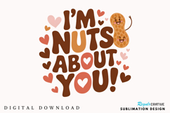 I’m Nuts About You Sublimation PNG Design Product Image 3