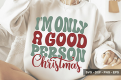 I'm Only A Good Person Christmas - Christmas Design Product Image 1