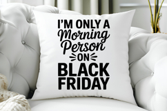 I&#039;m Only A Morning Person On Black Friday SVG, Black Friday Product Image 5
