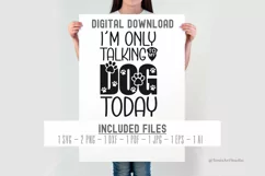 I'm Only Talking to my Dog Today - Sarcastic SVG PNG Files Product Image 2