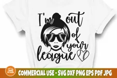Baseball SVG Design, I'm out of your League, Softball Svg Product Image 2