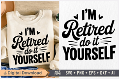 I&#039;m Retired Do It Yourself SVG, Retirement SVG Product Image 1
