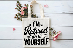 I&#039;m Retired Do It Yourself SVG, Retirement SVG Product Image 4