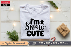 I&#039;m Snow Cute SVG | Christmas SVG | Holiday SVG | Xmas SVG Product Image 2