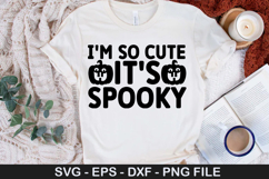 Halloween Dog SVG Design - I&#039;m so cute it s spooky Product Image 3