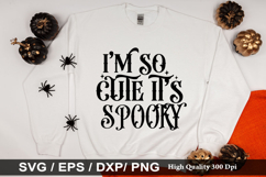 I’m so cute it’s scary SVG - Halloween Design Product Image 1
