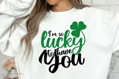 I'm So Lucky To Have You Svg, St Patricks Day Svg, Cut Files Product Image 1