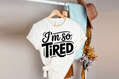 I&#039;m So Tired SVG, Retirement SVG Product Image 2