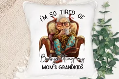 I'm So Tired Of Babysitting Sublimation PNG Product Image 2