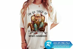 I'm So Tired Of Babysitting Sublimation PNG Product Image 1