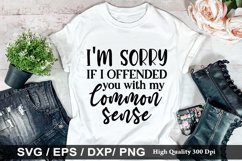 I&#039;m sorry if i offended you with SVG - Sarcastic Design Product Image 1