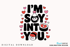 I’m Soy Into You Sublimation Design Product Image 2