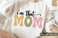 I’m That Mom - Mother's Day Design - I’m That Mom Svg Product Image 1