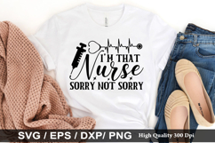 I'm That Nurse Sorry Not Sorry SVG - Nurse Design Product Image 1
