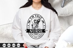 I&#039;m that nurse they tolo you abdut - Nurse SVG Design Product Image 1