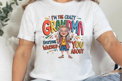 I m the Crazy Grandma Everyone Warned You Sublimation PNG Product Image 2