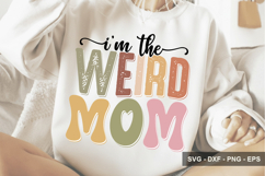 I'm The Weird Mom - Mother's Day Design Product Image 1