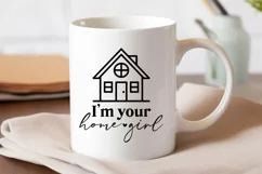 I'm Your Home Girl SVG - Funny Realtor Shirt Design Product Image 3