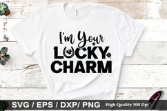 I&#039;m your lucky charm SVG - St. Patrick&#039;s Day Design Product Image 1