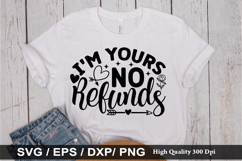 I&#039;m Yours No Refunds SVG - Valentine&#039;s Day Design Product Image 1