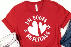 I'm Yours - No Refunds SVG | Love Valentine's Day Design Product Image 4