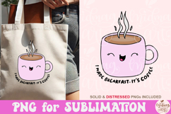 I made breakfast PNG, It's Coffee Png Product Image 2