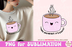 I made breakfast PNG, It's Coffee Png Product Image 4