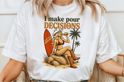 I Make Pour Decisions ,Funny Summer Png Product Image 2