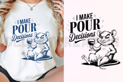 I Make Pour Decisions SVG Product Image 2