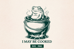 I May Be Cooked Funny Frog in Cauldron SVG Graphic Product Image 1