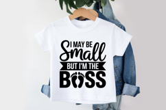 I May Be Small but I&#039;m the Boss SVG | Baby SVG | Newborn SVG Product Image 3