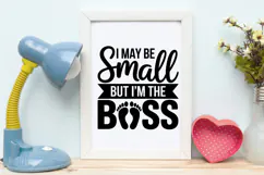 I May Be Small but I'm the Boss SVG | Baby SVG | Newborn SVG Product Image 4