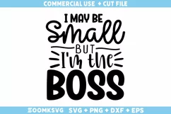 I may be small but I'm the boss SVG | Toddler SVG | Baby SVG Product Image 1
