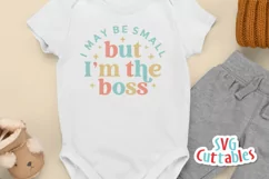Toddler SVG | I May Be Small But I'm The Boss Product Image 2