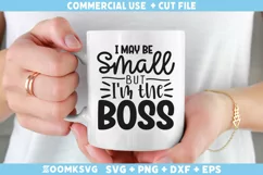 I may be small but I'm the boss SVG | Toddler SVG | Baby SVG Product Image 2
