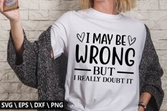 I may be wrong but i really SVG - Funny Coffee Design Product Image 1